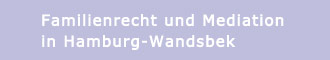 Familienrecht und Mediation in Hamburg Wandsbek